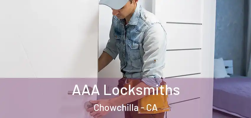  AAA Locksmiths Chowchilla - CA