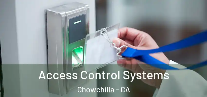  Access Control Systems Chowchilla - CA