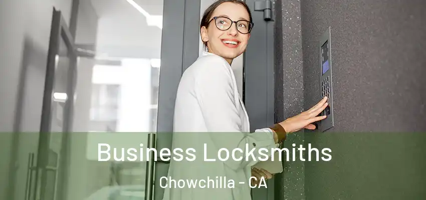  Business Locksmiths Chowchilla - CA