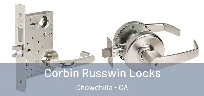 Corbin Russwin Locks Chowchilla - CA