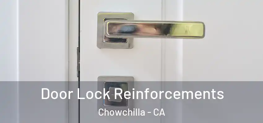  Door Lock Reinforcements Chowchilla - CA