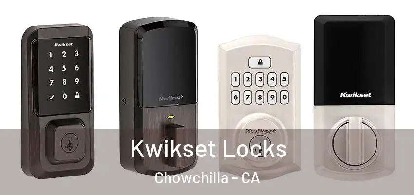  Kwikset Locks Chowchilla - CA