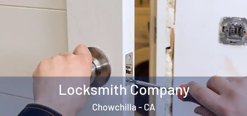  Locksmith Company Chowchilla - CA