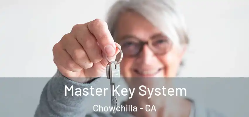 Master Key System Chowchilla - CA