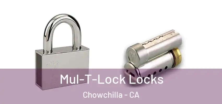  Mul-T-Lock Locks Chowchilla - CA