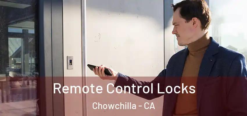  Remote Control Locks Chowchilla - CA