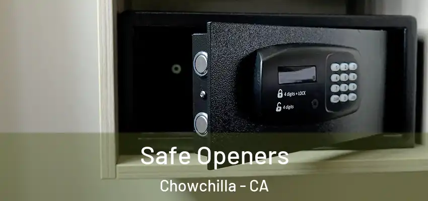  Safe Openers Chowchilla - CA
