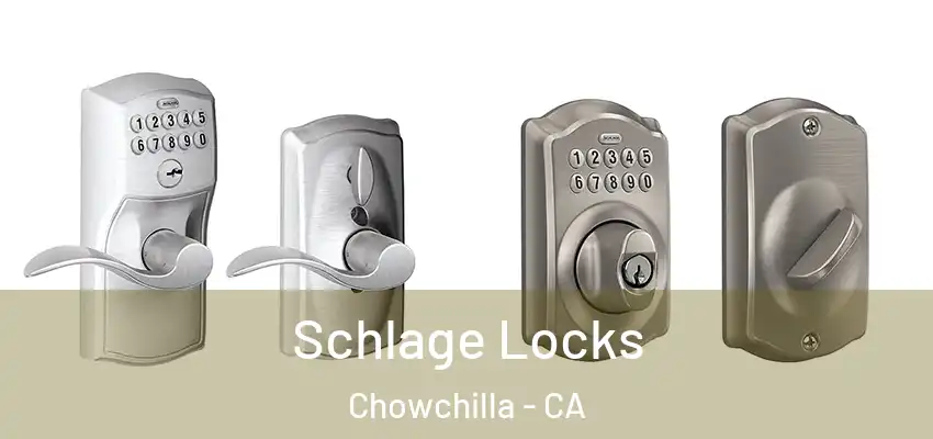  Schlage Locks Chowchilla - CA