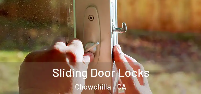 Sliding Door Locks Chowchilla - CA